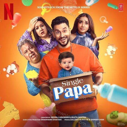 Single Papa (Soundtrack from the Netflix Series) Akhil Tiwari MP3 Download
